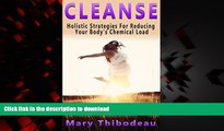 liberty book  CLEANSE:  Holistic Strategies For Reducing Your Body s Chemical Load (Natural