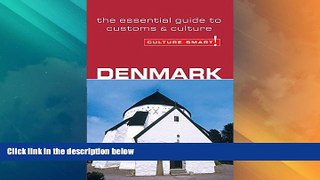 Big Deals  Denmark - Culture Smart!: The Essential Guide to Customs   Culture  Full Read Best Seller