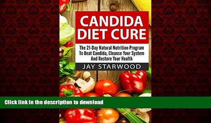 Buy book  Candida Diet Cure: The 21-Day Natural Nutrition Program To Beat Candida, Cleanse Your