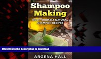 Read book  Shampoo Making: Do It Yourself Shampoo Recipes (homemade shampoo bars, organic, natural