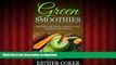 Buy book  GREEN SMOOTHIES: Recipes For Diets Weight Loss Cleanse and Detox (Healthy diet, Tasty