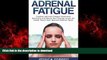 liberty book  Adrenal Fatigue: Combat Adrenal Fatigue Syndrome Naturally and Boost Your Energy