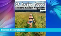 READ NOW  9 trip tips for the Czech Republic (Lucky Prague Book 1)  Premium Ebooks Online Ebooks