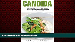 liberty book  Candida: Candida Diet - How To Beat Candida Using Natural Nutrition Program And