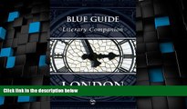 Big Deals  Blue Guide Literary Companion London (Blue Guides)  Best Seller Books Most Wanted