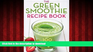 Buy books  The Green Smoothie Recipe Book: Over 100 Healthy Green Smoothie Recipes to Look and