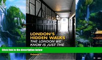 Big Deals  London s Hidden Walks Volume 1 (Pocket London)  Full Ebooks Most Wanted