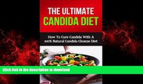 Buy books  Candida Diet: How To Cure Candida With A 100% Natural Candida Cleanse Diet (candida