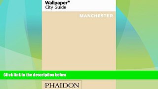 Big Deals  Wallpaper* City Guide Manchester (Wallpaper City Guides)  Best Seller Books Best Seller