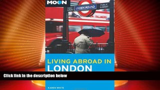 Big Deals  Moon Living Abroad in London  Best Seller Books Most Wanted