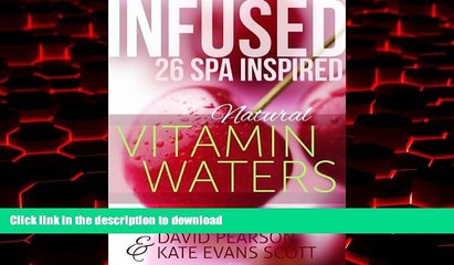 Buy books  Infused: 26 Spa Inspired Natural Vitamin Waters (Cleansing Fruit Infused Water Recipe