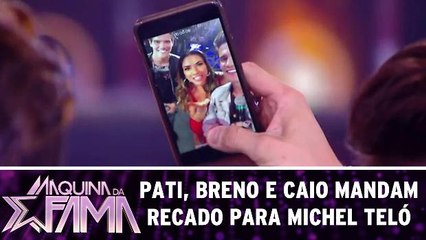 Pati, Breno e Caio mandam recado para Michel Teló