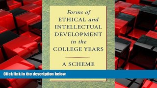 Free [PDF] Downlaod  Forms of Ethical and Intellectual Development in the College Years: A