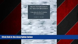 READ book  From Information to Transformation: Education for the Evolution of Consciousness  FREE