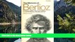 READ NOW  The Memoirs of Hector Berlioz, Member of The French Institute: Including His Travels in