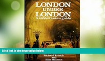 Big Deals  London Under London: A Subterranean Guide  Best Seller Books Most Wanted