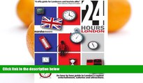 Deals in Books  24 Hours - London 2009/2010: An Insider s Guide to London s Best-Kept Secrets