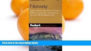 READ NOW  Fodor s Norway, 5th Edition: Expert Advice and Smart Choices: Where to Stay, Eat, And