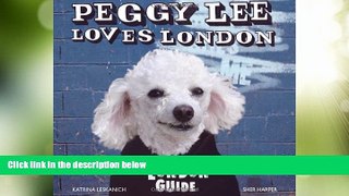 Big Deals  Peggy Lee Loves London: My London Guide  Best Seller Books Most Wanted