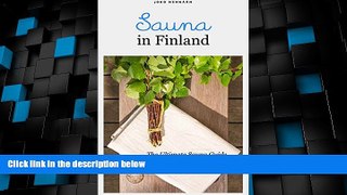 Big Deals  Sauna in Finland: The Ultimate Sauna Guide for Travelers and Sauna Enthusiasts (Joko