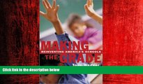 Free [PDF] Downlaod  Making the Grade: Reinventing America s Schools READ ONLINE