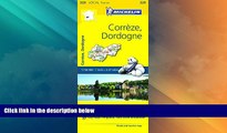Must Have PDF  Michelin FRANCE: CorrÃ¨ze, Dordogne Map 329 (Maps/Local (Michelin))  Full Read Best
