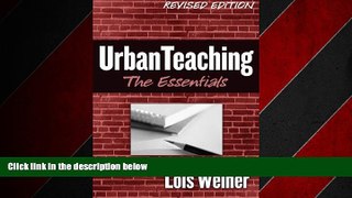 FREE PDF  Urban Teaching: The Essentials, Revised Edition READ ONLINE