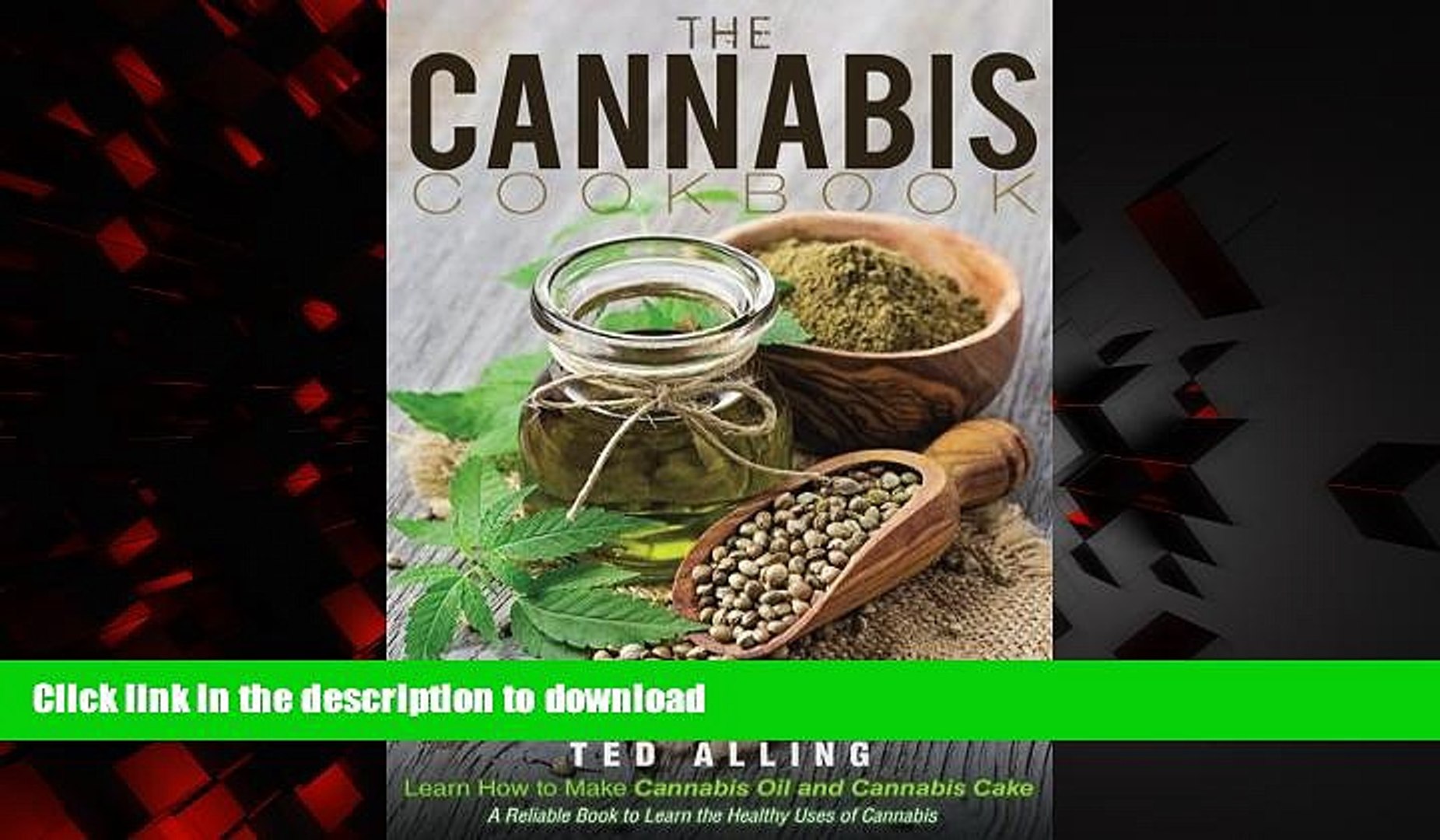Buy Book The Cannabis Cookbook Learn How To Make Cannabis Oil And Cannabis Cake A Reliable Video Dailymotion