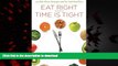 Buy book  Eat Right When Time is Tight: 150 Slim-Down Strategies and No-Cook Food Fixes online for