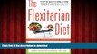 liberty book  The Flexitarian Diet: The Mostly Vegetarian Way to Lose Weight, Be Healthier,