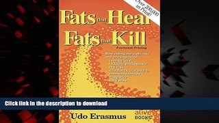 Buy books  Fats That Heal, Fats That Kill: The Complete Guide to Fats, Oils, Cholesterol and Human
