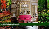 READ NOW  A Home in Paris: Interiors, Inspiration (Flammarion a Home)  Premium Ebooks Online Ebooks