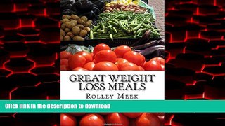Best book  Great Weight Loss Meals: 1500 Calories Never Looked so Good online for ipad
