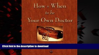Buy book  How and When to be Your Own Doctor
