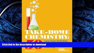 EBOOK ONLINE  Take-Home Chemistry: 50 Low-Cost Activities to Extend Classroom Learning (PB240X2)