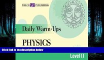 EBOOK ONLINE  Daily Warm-Ups Physics: Level II (Daily Warm-Ups Science Series)  FREE BOOOK ONLINE