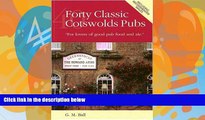 Big Deals  Forty Classic Cotswolds Pubs: For Lovers of Good Pub Food and Ale  Best Seller Books