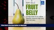 Read book  Fruit Belly: A 4-Day Quick Fix To Relieve Bloating Caused By High Carb, High Fruit