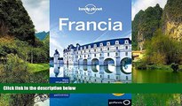 READ NOW  Lonely Planet Francia (Travel Guide) (Spanish Edition)  Premium Ebooks Online Ebooks