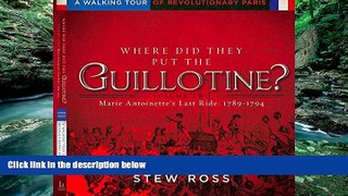 Deals in Books  Where Did They Put the Guillotine?-Marie Antoinette s Last Ride: Volume 2 A