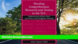 READ book  Reading Comprehension Research and Testing in the U.S.: Undercurrents of Race, Class,