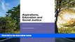 READ book  Aspirations, Education and Social Justice: Applying Sen and Bourdieu  FREE BOOOK ONLINE