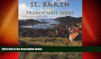Must Have PDF  St. Barth: French West Indies (A concepts book)  Best Seller Books Most Wanted