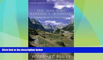 Big Deals  The Man Who Married A Mountain: A Journey Through the French Pyrenees  Best Seller