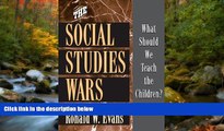 Fresh eBook The Social Studies Wars: What Should We Teach the Children?