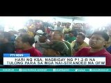 Hari ng KSA, nagbigay ng P1.2-B na tulong para sa mga nai-stranded na OFW