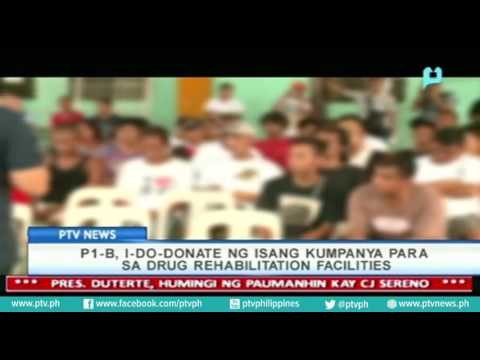 P1-B, i-do-donate ng isang kumpanya para sa drug rehabilitation facilities