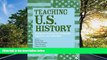 Fresh eBook Teaching U.S. History: Dialogues Among Social Studies Teachers and Historians