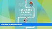 Big Deals  London by Tube: 150 Things to See Minutes Away from 88 Tube Stops  Best Seller Books