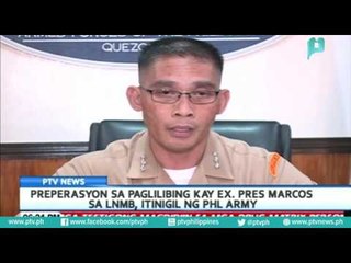 Preperasyon sa paglilibing kay ex. pres. Marcos sa LNMB, itinigil ng Phl Army